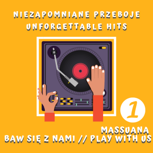 Massuana – Baw się z nami cz. 1 – Niezapomniane przeboje / Unforgettable Hits