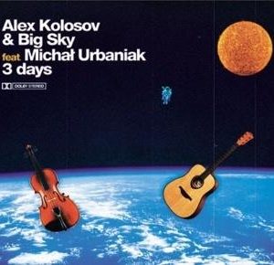 3 days - Big Sky Alex Kolosov ft. Michał Urbaniak