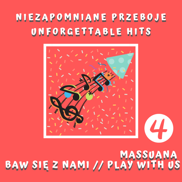 Massuana – Baw się z nami cz. 4 – Niezapomniane przeboje / Unforgettable Hits
