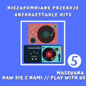 Massuana – Baw się z nami cz. 5 – Niezapomniane przeboje / Unforgettable Hits
