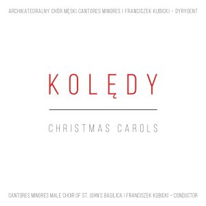 Archikatedralny Chór Męski Cantores Minores - Kolędy