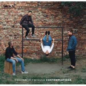 Chojnacki / Miguła Contemplations