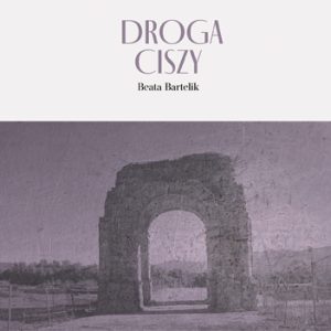[CD] Droga ciszy - Beata Bartelik