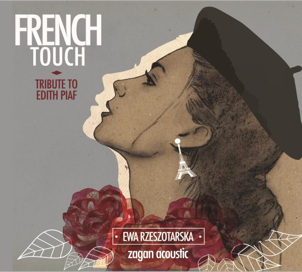 French Touch - Tribute to Edith Piaf - Ewa Rzeszotarska