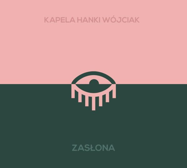 Zasłona - Kapela Hanki Wójciak
