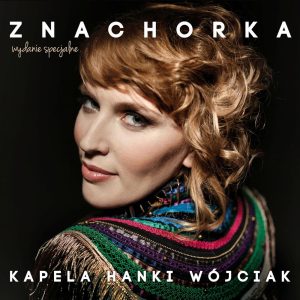 Znachorka - Kapela Hanki Wójciak