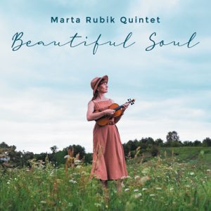 Marta Rubik Quintet - Beautiful Soul