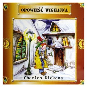 Opowieść Wigilijna - Charles Dickens