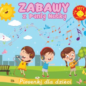 Zabawy z Panią Nutką - piosenki dla dzieci