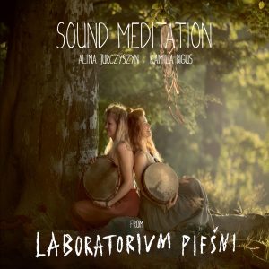 Laboratorium Pieśni - Sound Meditation