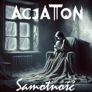 Acjaton - Samotność
