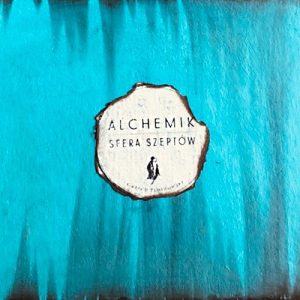 Alchemik - Grzech Piotrowski - Sfera Szeptów REEDYCJA 2020