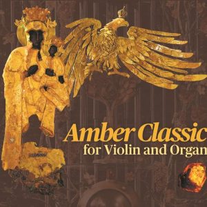 Amber Classics for Violin and Organ