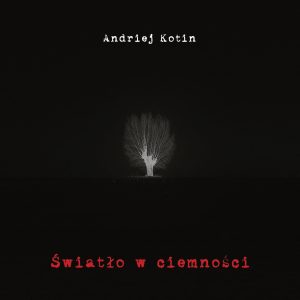 Światło w ciemności - Andriej Kotin