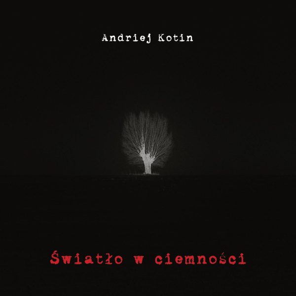 Światło w ciemności - Andriej Kotin