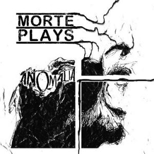 Anomalia - Morte Plays