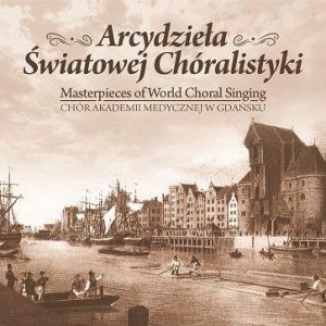 Arcydzieła Światowej Chóralistyki