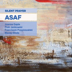 Silent Prayer - ASAF (Maciej Sikała, Joanna Gajda, Franciszek Pospieszalski, Piotr Jankowski)