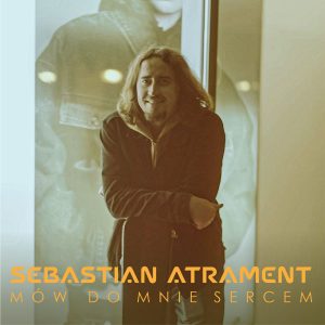Mów do mnie sercem - Sebastian Atrament