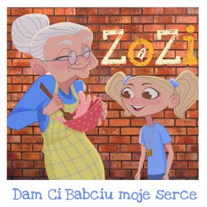 ZoZi - Dam Ci Babciu moje serce