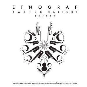 Bartek Halicki Septet - Etnograf
