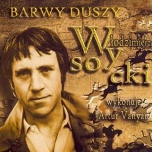 Włodzimierz Wysocki - Barwy Duszy - Artur Vanyan