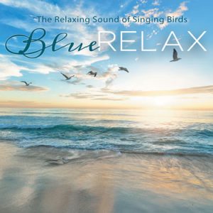 Blue Relax Series: The Relaxing Sound of Singing Birds