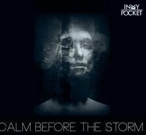 Calm before the storm - In My Pocket