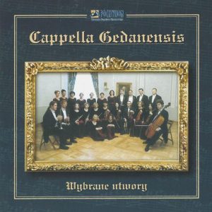 Cappella Gedanensis - Wybrane utwory