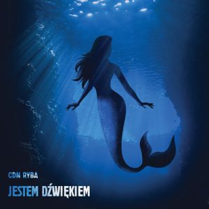 Jestem dźwiękiem – CDN Ryba