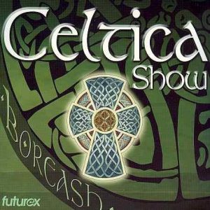 Celtica Show - Boreash