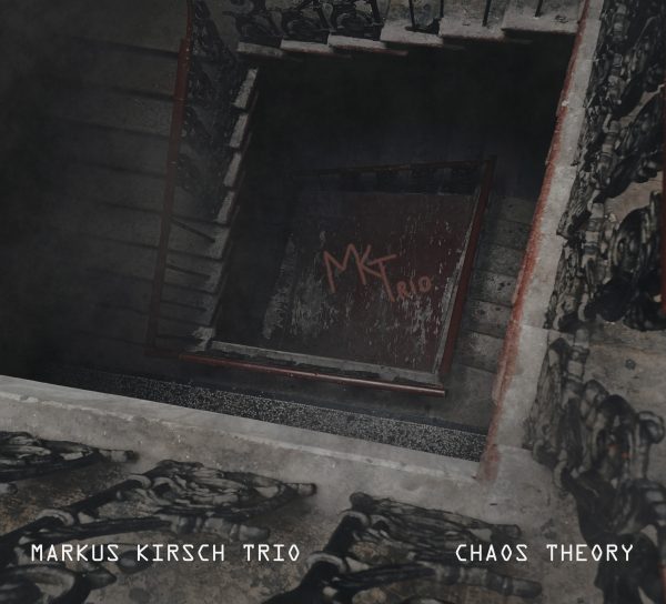 Chaos Theory  - Markus Kirsch Trio