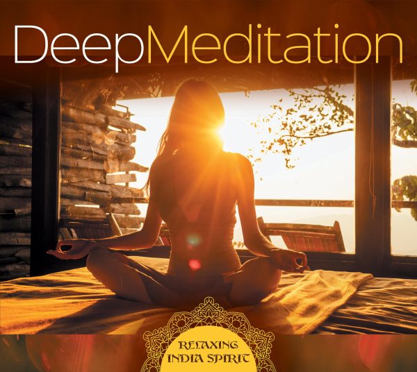 Deep Meditation - Relaxing India Spirit