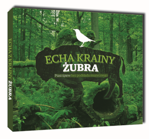 Echa Krainy Żubra - ptasi śpiew