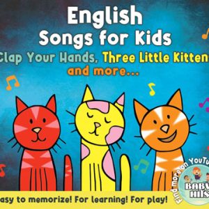 English Songs for Kids: Clap Your Hands, Three Little Kittens and more...