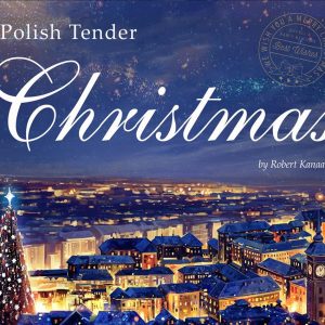 Polish Tender Christmas - Robert Kanaan
