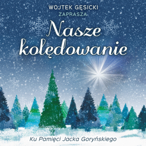 Nasze kolędowanie – zaprasza Wojtek Gęsicki