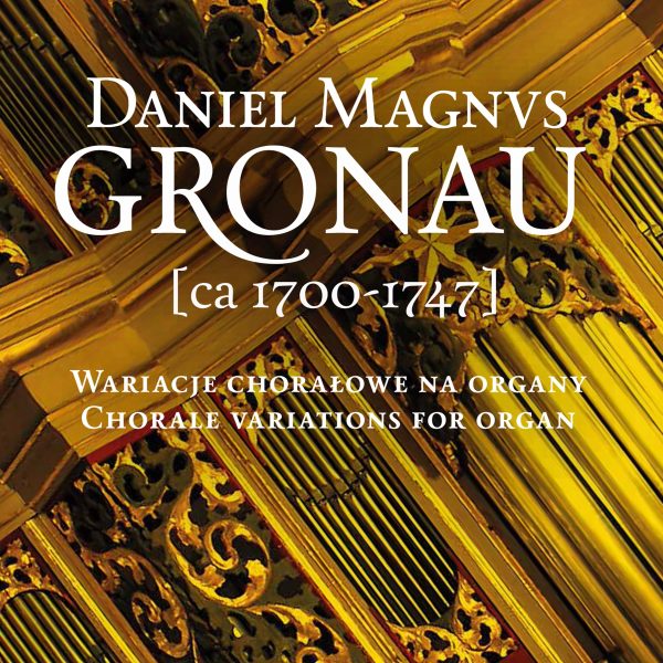 Daniel Magnus Gronau (ca 1700-1747) - Wariacie Chorałowe Na Organy - Discus V