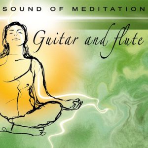 Sound of Meditation: Guitar and Flute - Lucyan & Rena