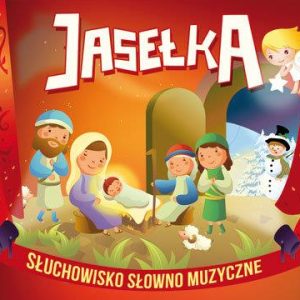 Jasełka - słuchowisko słowno muzyczne