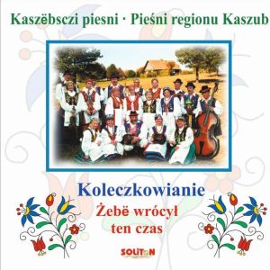 Koleczkowianie - Żebë Wrócył Ten Czas