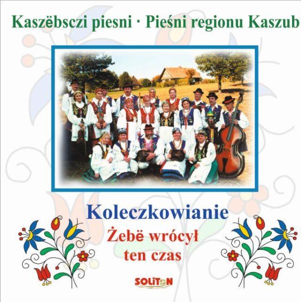 Koleczkowianie - Żebë Wrócył Ten Czas
