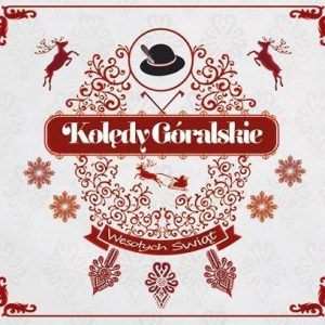 Kolędy Góralskie - Wesołych Świąt