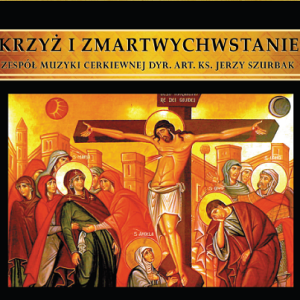 Krzyż i Zmartwychwstanie