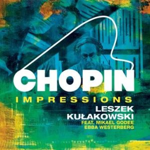 Kułakowski Leszek feat. Godee, Westerberg - Chopin Impressions