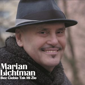Marian Lichtman - Bez Ciebie tak mi źle