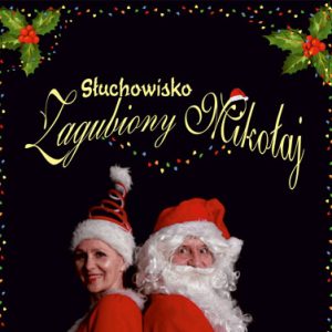 Słuchowisko Zagubiony Mikołaj – Marzanna Graff