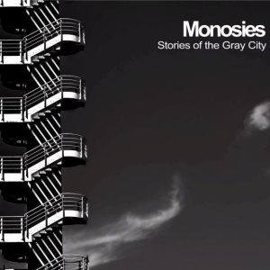 Monosies - Stories of the Gray City