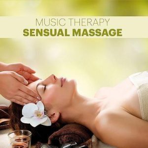 Sensual Massage – Music Therapy