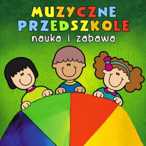 Muzyczne Przedszkole – Nauka i Zabawa
